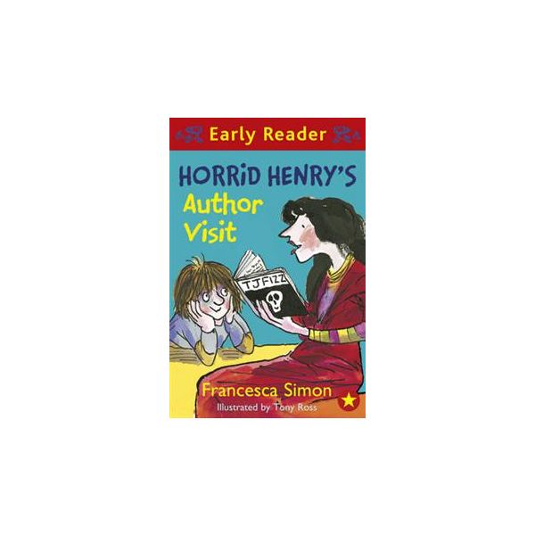 HORRID HENRY`S AUTHOR VISIT. “Early Reader“