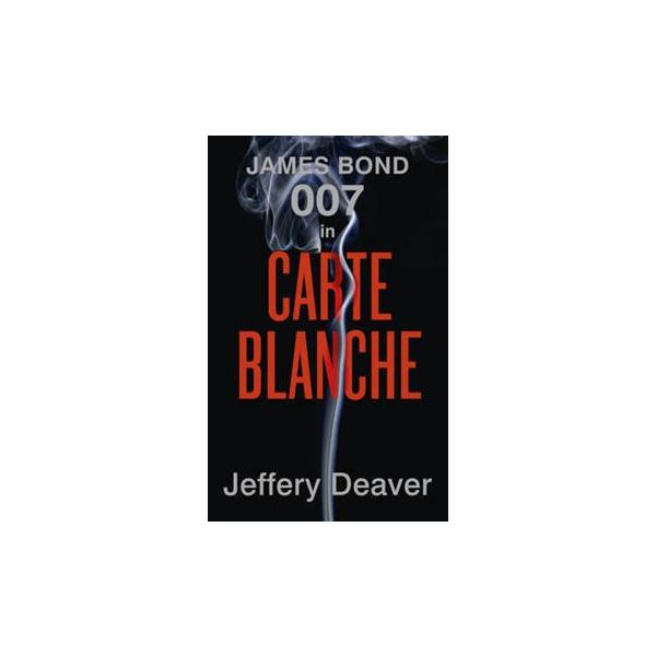 CARTE BLANCHE. The New James Bond Novel