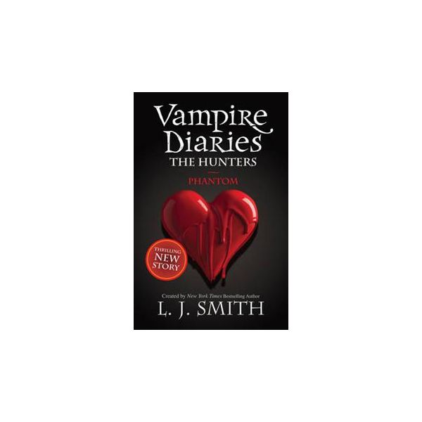 PHANTOM: Vampire Diaries. The Hunters, Book 8