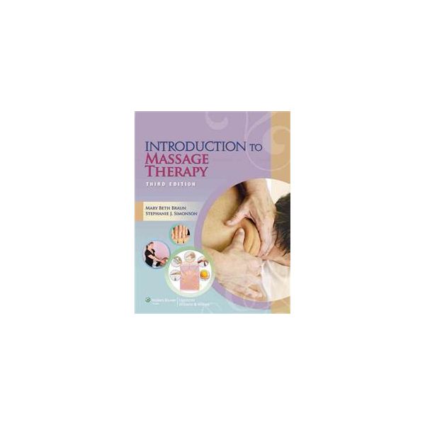 INTRODUCTION TO MASSAGE THERAPY, 3rd Edition