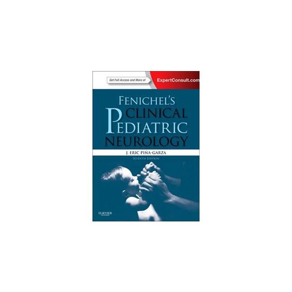 FENICHEL`S CLINICAL PEDIATRIC NEUROLOGY: A Signs