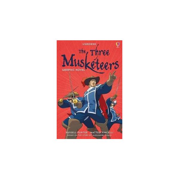 THE THREE MUSKETEERS: Graphic Novel