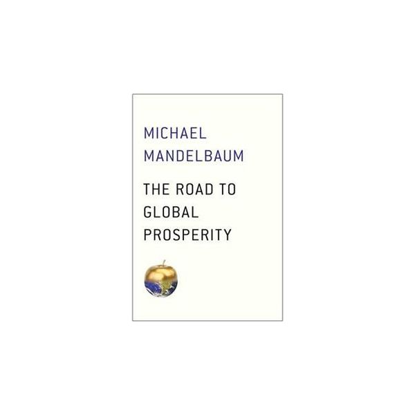THE ROAD TO GLOBAL PROSPERITY