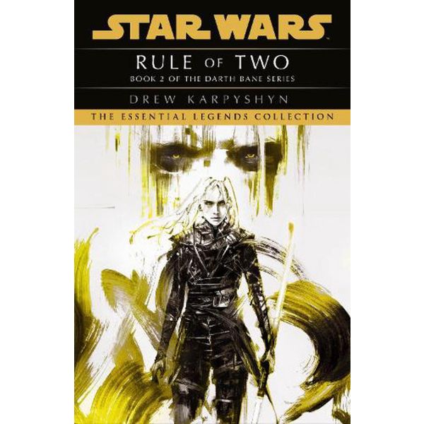 STAR WARS DARTH BANE TRILOGY: Rule of Two, book 2