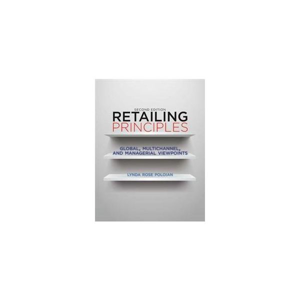 RETAILING PRINCIPLES: Global, Multichannel, And