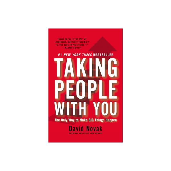 TAKING PEOPLE WITH YOU: The Only Way to Make Big