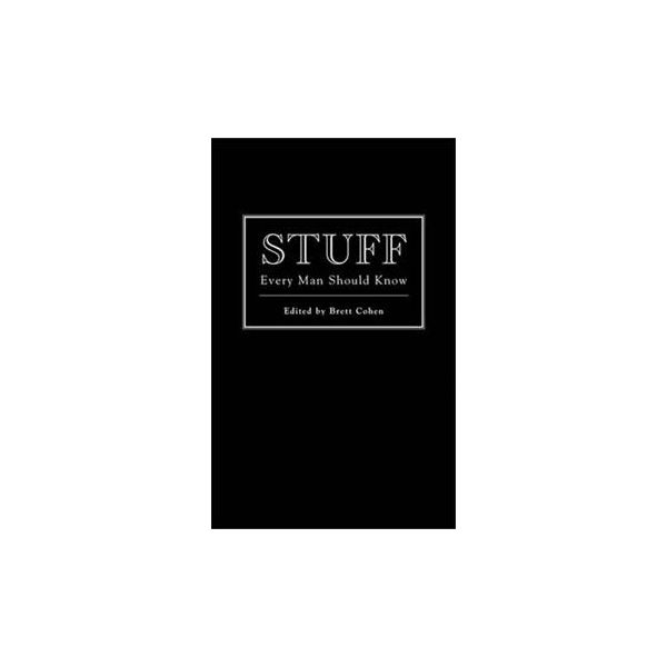 STUFF EVERY MAN SHOULD KNOW