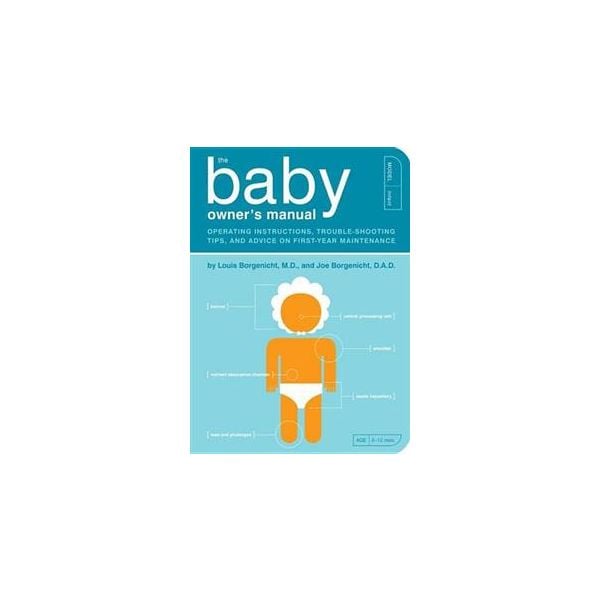 THE BABY OWNER`S MANUAL: Operating Instructions,