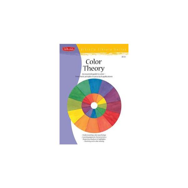 COLOR THEORY: An Essential Guide To Color - From