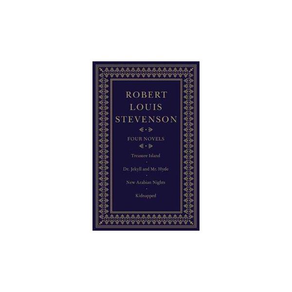 ROBERT LOUIS STEVENSON: Seven Novels