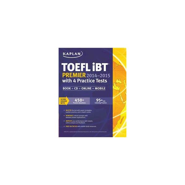 KAPLAN TOEFL IBT PREMIER 2014-2015 WITH 4 PRACTI