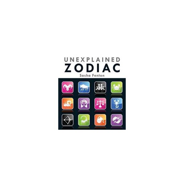 UNEXPLAINED ZODIAC: The Inside Story of Your Sig
