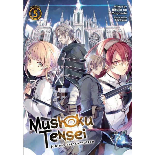 MUSHOKU TENSEI: Jobless Reincarnation  (Light Novel) Vol. 5