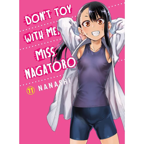 DON`T TOY WITH ME, MISS NAGATORO, Vol. 11