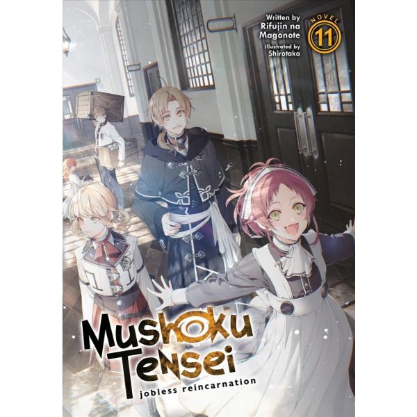 MUSHOKU TENSEI: Jobless Reincarnation (Light Novel) Vol. 11