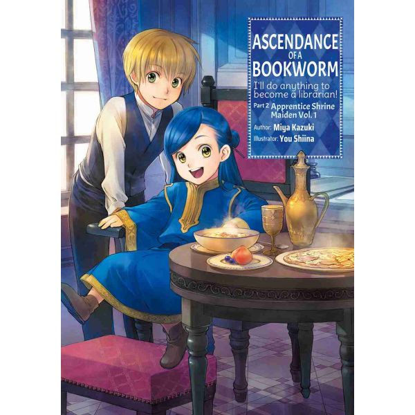 ASCENDANCE OF A BOOKWORM: Part 2 Vol. 1