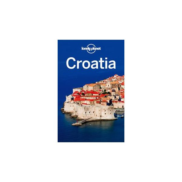 CROATIA, 6th edition. “Lonely Planet Country Gui