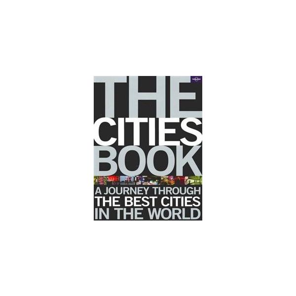 THE CITIES BOOK: A Journey Through The Best Citi