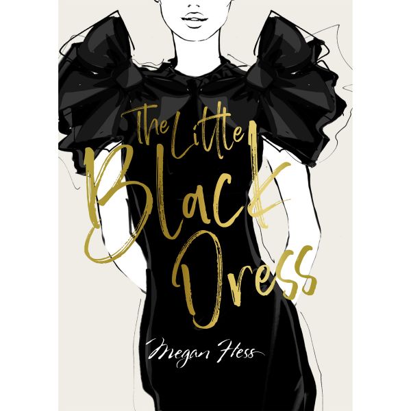 MEGAN HESS: Little black dress: A Love Story