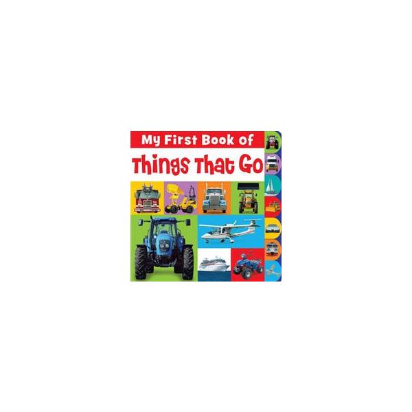 MY FIRST BOOK OF THINGS THAT GO