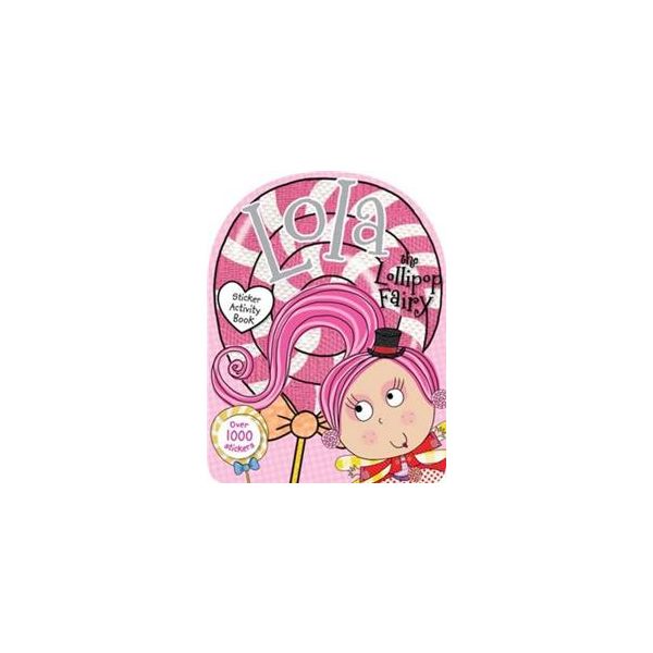 LOLA LOLA THE LOLLIPOP FAIRY STICKER ACTIVITY BO