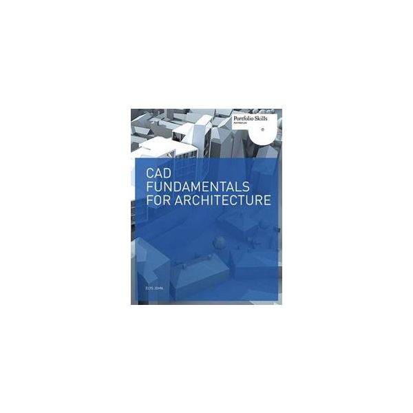 CAD FUNDAMENTALS FOR ARCHITECTURE