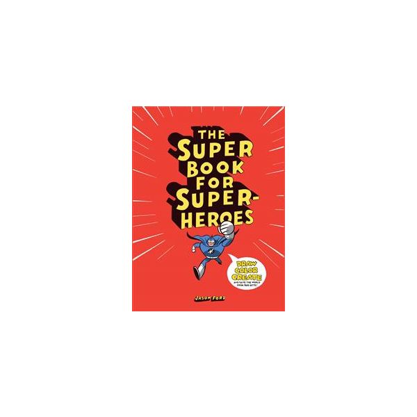 THE SUPER BOOK FOR SUPER HEROES
