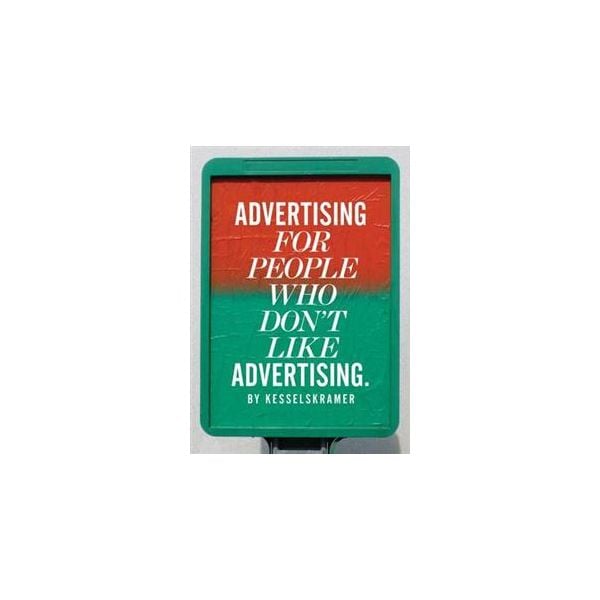 ADVERTISING FOR PEOPLE WHO DON`T LIKE ADVERTISIN