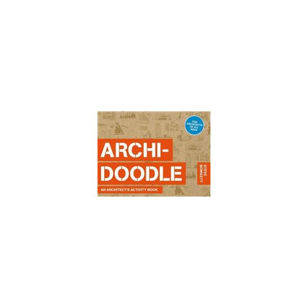 ARCHIDOODLE: An Architect`s Activity Book