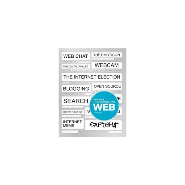 100 IDEAS THAT CHANGED THE WEB