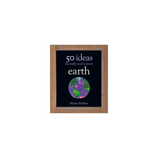 EARTH: 50 Ideas You Really Need To Know
