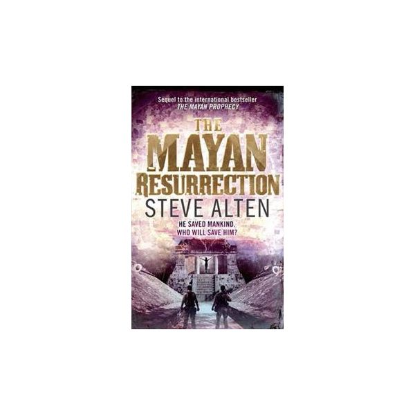 THE MAYAN RESURRECTION. “Mayan Trilogy“, Book 2
