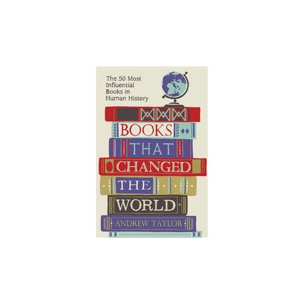 BOOKS THAT CHANGED THE WORLD: THE 50 MOST INFLUE