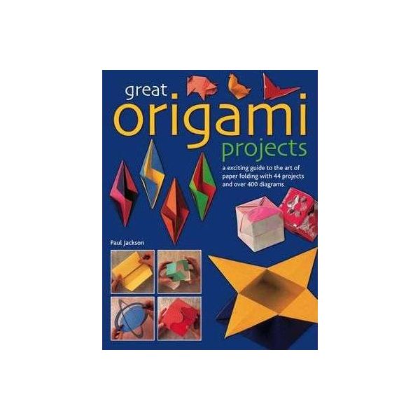 GREAT ORIGAMI PROJECTS