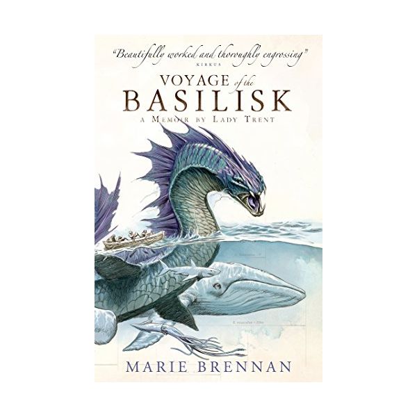 VOYAGE OF THE BASILISK: A Memoir by Lady Trent