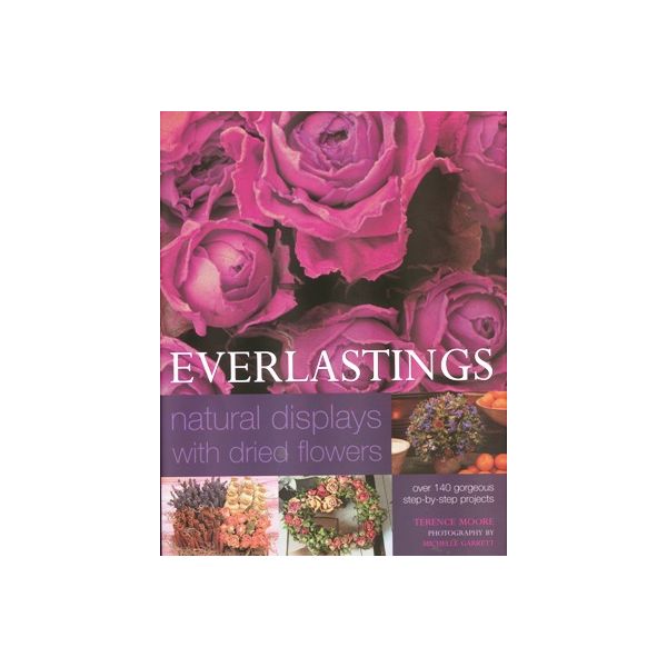 EVERLASTINGS: Natural Displays With Dried Flower