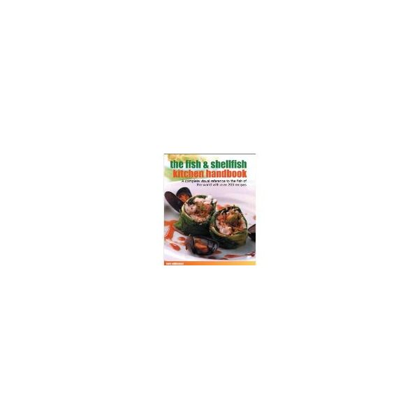 THE FISH & SHELLFISH KITCHEN HANDBOOK