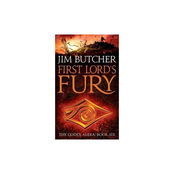 FIRST LORD`S FURY: The Codex Alera, Book 6