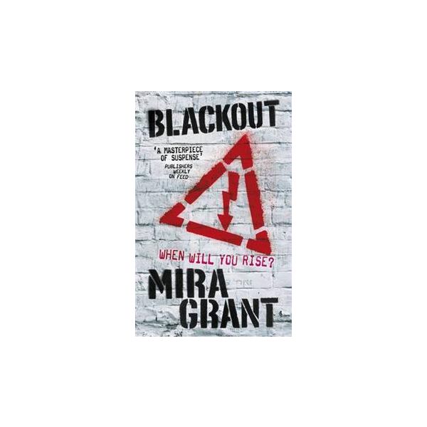 BLACKOUT. “Newsflesh Trilogy“, Book 3