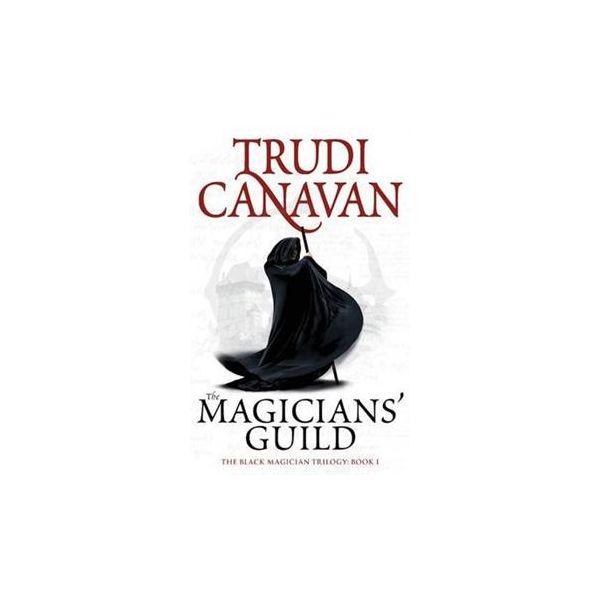 THE MAGICIANS` GUILD: Black Magician Trilogy, Bo