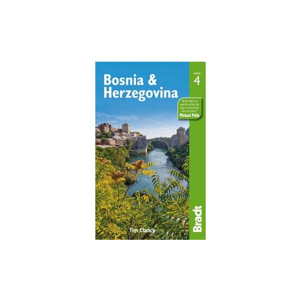 BOSNIA & HERZEGOVINA: The Bradt Travel Guide