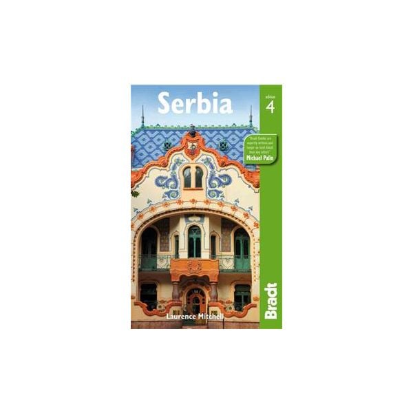 SERBIA:The Bradt Travel Guide, 4th Edition