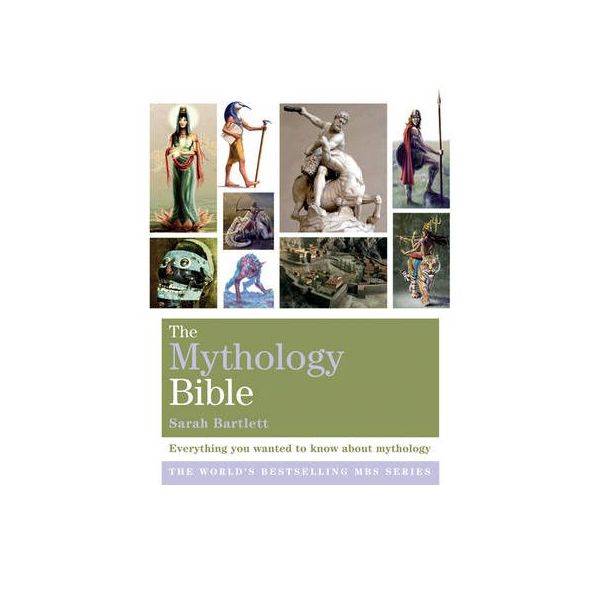 THE MYTHOLOGY BIBLE: Everything You Wanted To Kn
