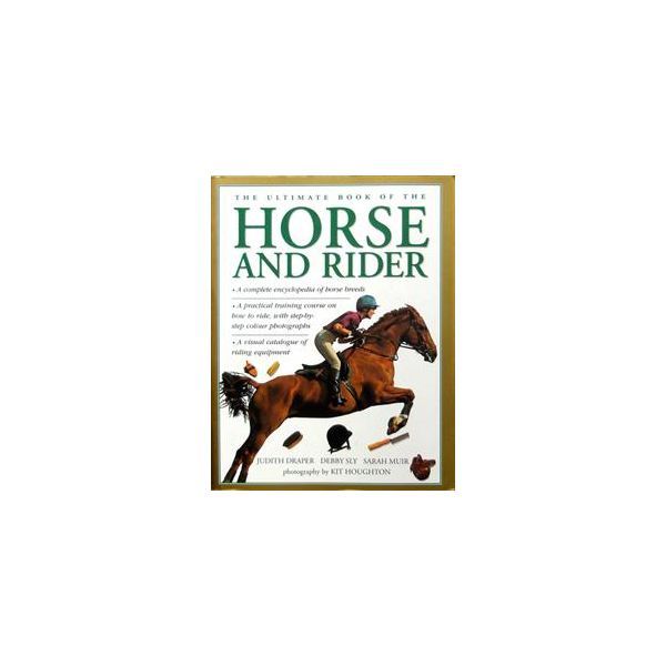 THE ULTIMATE BOOK OF THE HORSE AND RIDER
