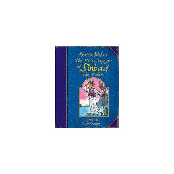 QUENTIN BLAKE`S THE SEVEN VOYAGES OF SINBAD THE