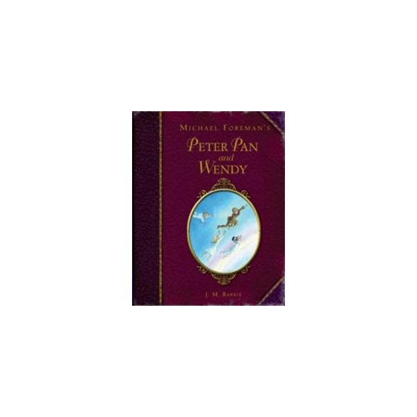 MICHAEL FOREMAN`S PETER PAN AND WENDY