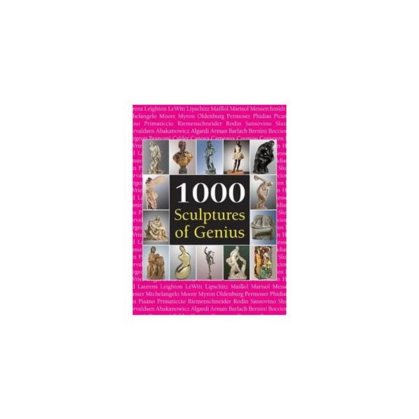 1000 SCULPTURES OF GENIUS