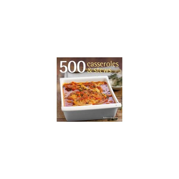 500 CASSEROLES & STEWS