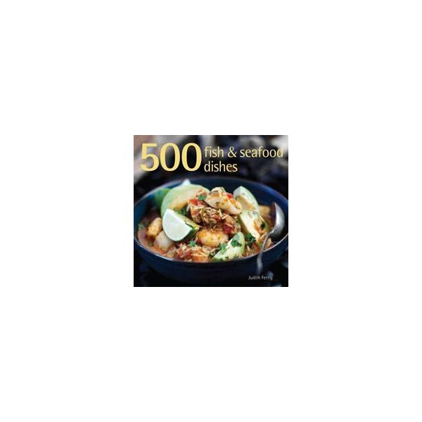 500 FISH & SEAFOOD DISHES