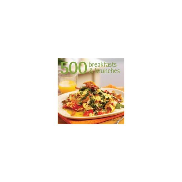 500 BREAKFASTS & BRUNCHES